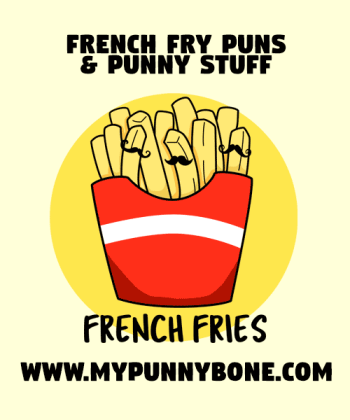 90+ Funny French Fry Puns And Jokes That Are Satis-frying